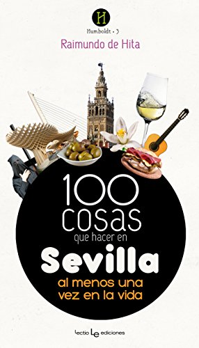 100 cosas que hacer en Sevilla: al menos una vez en la vida: 3 (Humboldt)