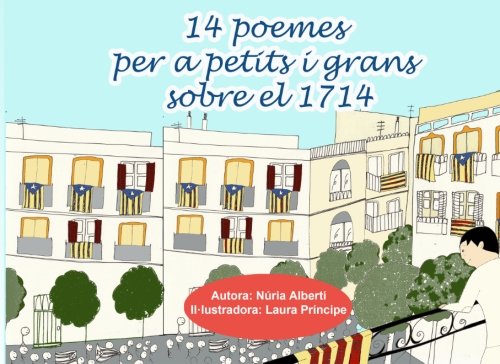 14 poemes per a petits i grans sobre el 1714: Aquest llibre de poemes vol donar un cop de mà a pares i mestres que volen acostar als nens els fets de 1714 d'una manera entenedora.