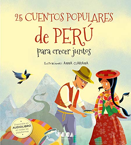 25 Cuentos populares de Perú para crecer juntos: para crecer juntos (Colorín Colorado)