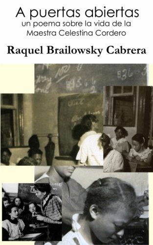 A puertas abiertas: un poema sobre la vida de la Maestra Celestina Cordero