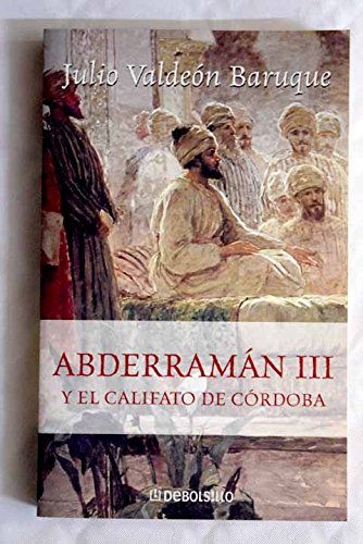 Abderraman Iii Y El Califato De Cordoba (Biografias)