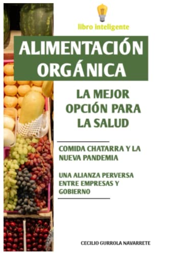 ALIMENTACIÓN ORGÁNICA: LA MEJOR OPCIÓN PARA LA SALUD