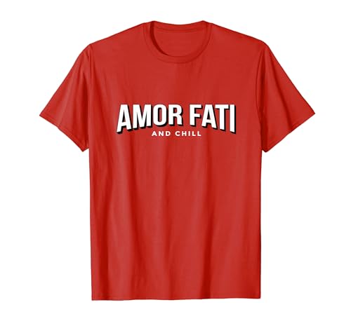 Amor Fati And Chill - Lenguaje de filosofía en latín Camiseta