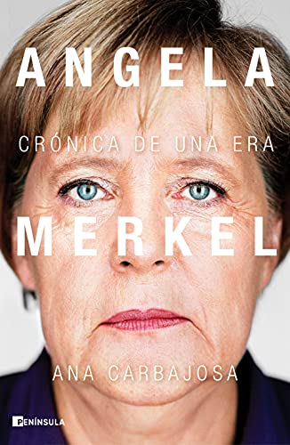 Angela Merkel: Crónica de una era (PENINSULA)