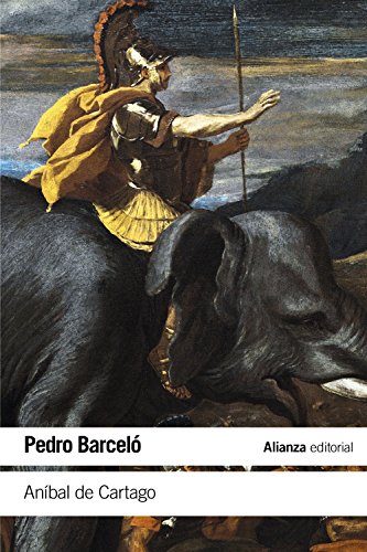 Aníbal de Cartago: Un proyecto alternativo a la formación del Imperio romano (El libro de bolsillo - Historia)