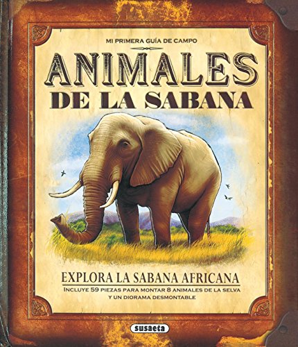 Animales De La Sabana. Mi Primera Guia De Campo (Mi Primera Guía De Campo)