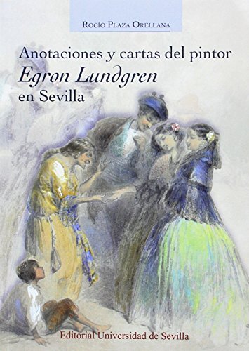Anotaciones y cartas del pintor Egron Lundgren en Sevilla: 46 (Arte)