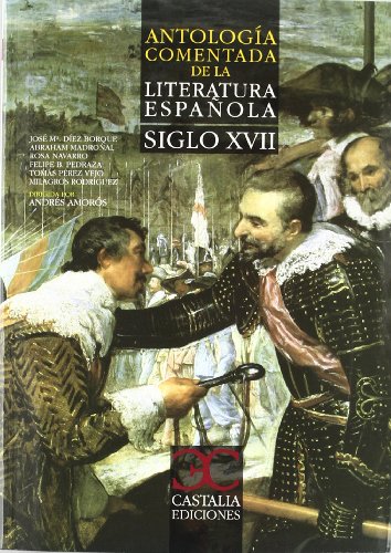 Antología comentada de la literatura española. Siglo XVII