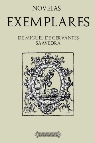 Antología Miguel de Cervantes: Novelas ejemplares (con notas)