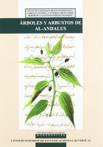 Árboles y arbustos en Al-Andalus (Estudios Arabes e Islamicos: Monografías)