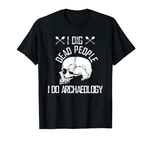 Arqueología divertida Antropólogo Arqueólogo Artefactos Camiseta