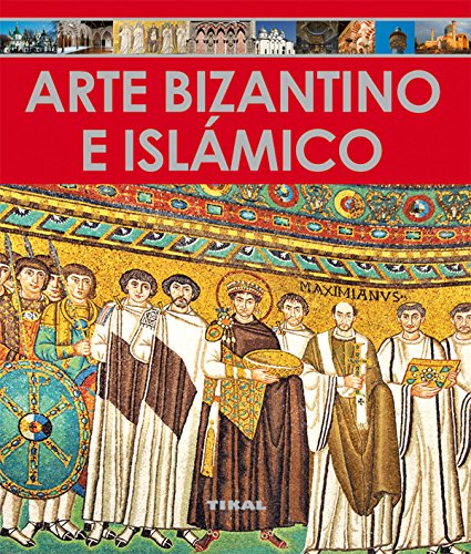 Arte Bizantino e islámico (Enciclopedia Del Arte)