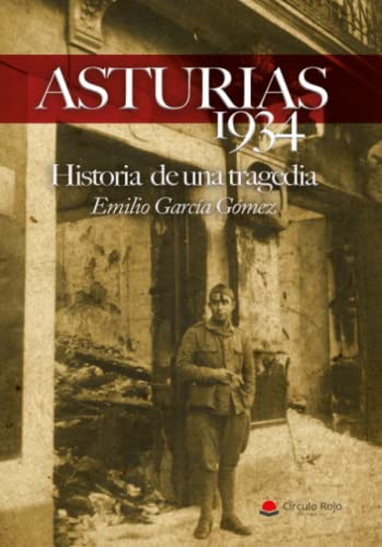 ASTURIAS 1934. Historia de una tragedia (SIN COLECCION)
