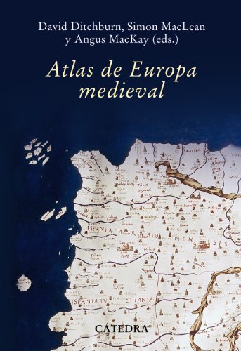 Atlas de Europa medieval (Historia. Serie mayor)
