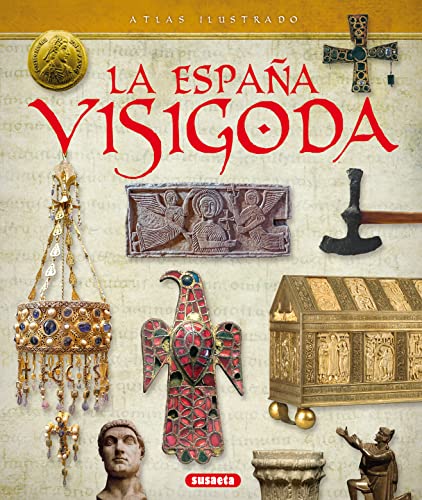 Atlas ilustrado de la España visigoda