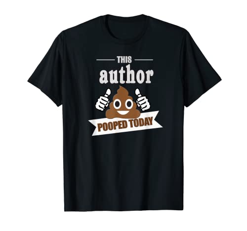 Autor Pooped hoy, escritor biógrafo poeta Camiseta