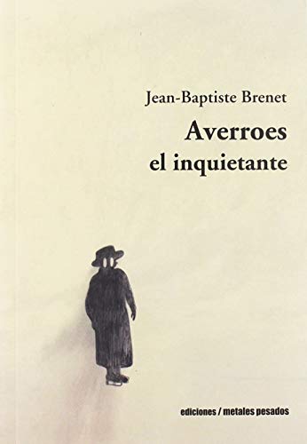 Averroes el inquietante (ENSAYO FILOSOFICO)