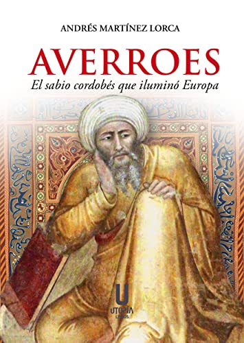 Averroes: El sabio cordobés que iluminó Europa