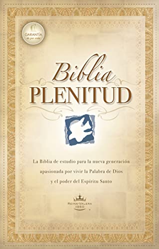 Biblia Plenitude: Version Reina Valera, 1960 : LA Biblia De Estudio Que Le Ayudara a Comprender Y Aplicar LA Plenitude Del Espritu Santo En Su Diario Vivir (Spirit-filled Life Bibles)