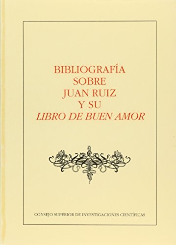 Bibliografía sobre Juan Ruiz y su Libro de Buen Amor (SIN COLECCION)