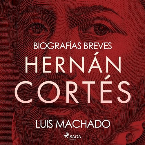 Biografías breves - Hernán Cortés