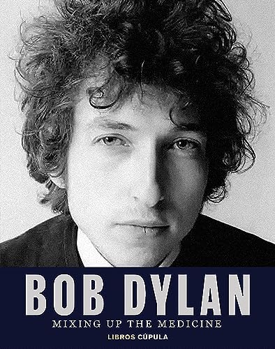 Bob Dylan. Mixing Up the Medicine (Música)
