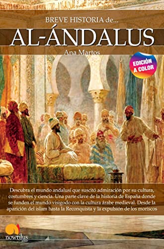 Breve historia de al-Ándalus: Nueva edición a color