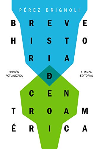 Breve historia de Centroamérica (El libro de bolsillo - Historia)