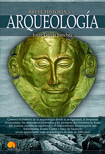 Breve historia de la arqueología: (Versión sin solapas)