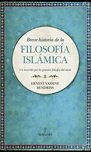 Breve historia de la filosofía islámica: Un recorrido por los grandes filósofos del islam