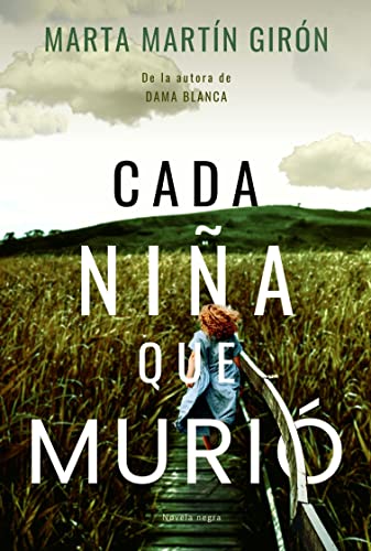 CADA NIÑA QUE MURIÓ: Una novela negra que no podrás dejar de leer (Inspectora Carmen Prado nº 1)