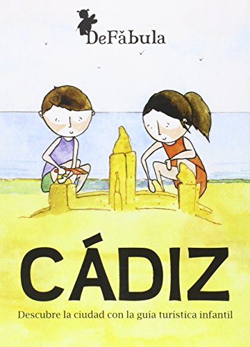 Cádiz. Descubre La Ciudad Con La Guía Turística Infantil