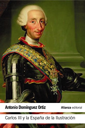Carlos III y la España de la Ilustración (El libro de bolsillo - Historia)