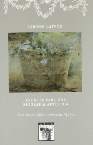 Carmen Laffón. Apuntes para una biografía artística: 86 (Arte Hispalense)