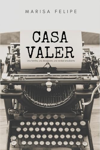 CASA VALER: Una familia, una decepción, una verdad encubierta