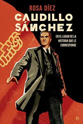 Caudillo Sánchez: En el lugar de la historia que le corresponde (ACTUALIDAD)