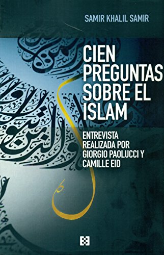 Cien preguntas sobre El Islam (nueva ed (Nuevo Ensayo)