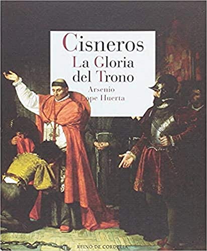 Cisneros. La gloria del trono (REINO DE CORDELIA)