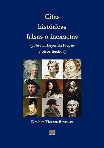 Citas falsas o inexactas (sobre la Leyenda Negra y otros hechos)