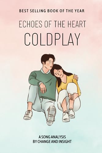 Coldplay: Echoes of the Heart