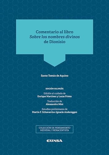 Comentario al libro Sobre los nombres divinos de Dionisio: Edición bilingüe (Pensamiento Medieval y Renacentista)
