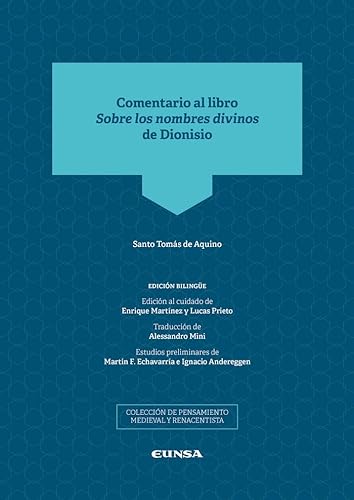 Comentario al libro Sobre los nombres divinos de Dionisio: Edición bilingüe (Pensamiento Medieval y Renacentista)