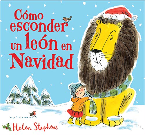 Cómo esconder un león en Navidad: Un cuento de Navidad para todos los niños y niñas (Cuentos infantiles)