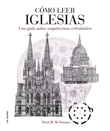 Cómo leer iglesias: Un curso intensivo sobre arquitectura eclesiástica: 3