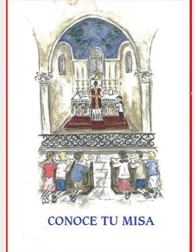 Conoce tu misa: La misa tradicional explicada