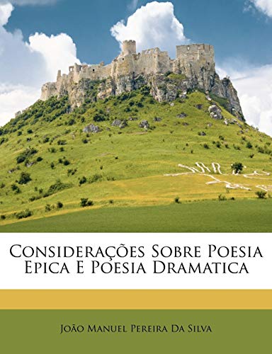 Considerações Sobre Poesia Epica E Poesia Dramatica