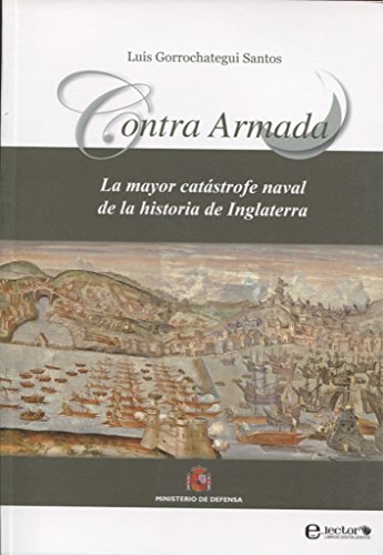 Contra armada la mayor catástrofe naval de la historia de Inglaterra