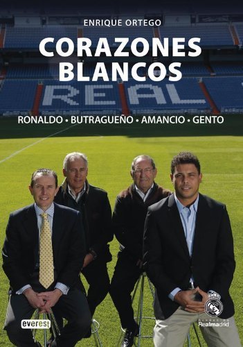 Corazones blancos (Biografías Real Madrid) by Ortego Rey Enrique (2013) Tapa blanda