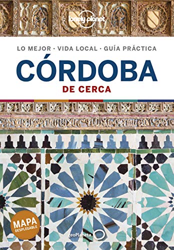 Córdoba De cerca 1 (Guías De cerca Lonely Planet)