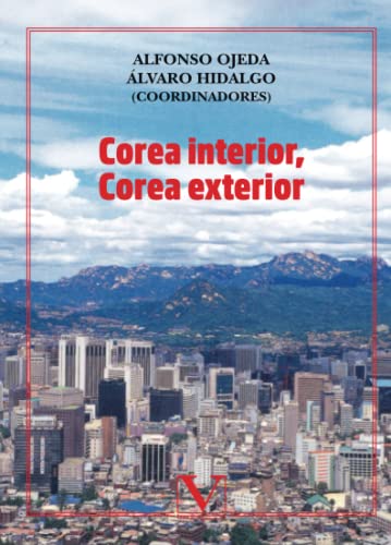 Corea interior, Corea exterior: VIII Seminario Internacional sobre Corea (2007): 1 (Literatatura Coreana)